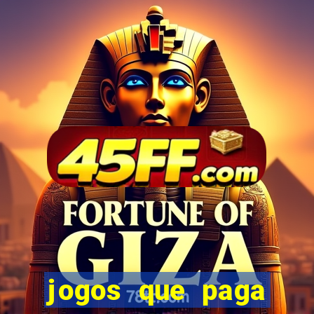 jogos que paga dinheiro de verdade no paypal
